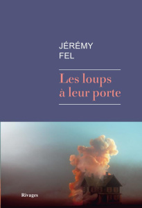 Les loups à leur porte - Fel Jérémy