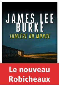 Lumière du monde - Burke James Lee ; Mercier Christophe