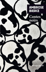 Contes noirs - Bierce Ambrose ; Papy Jacques