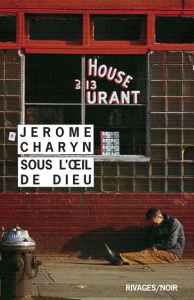 Sous l'oeil de Dieu - Charyn Jerome ; Chénetier Marc