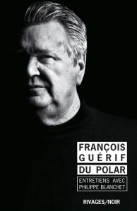Du polar - Guérif François ; Blanchet Philippe