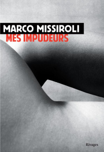 Mes impudeurs - Missiroli Marco ; Royère Sophie