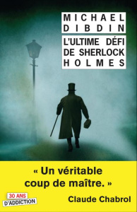 L'ultime défi de Sherlock Holmes - Dibdin Michael ; Gratias Jean-Paul ; Chabrol Claud