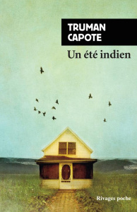 Un été indien - Capote Truman ; Repusseau Patrice