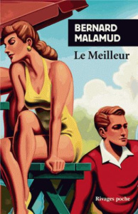 Le meilleur - Malamud Bernard ; Kamoun Josée