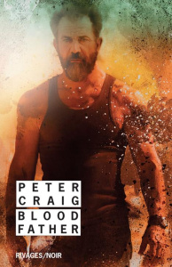 Blood father - Craig Peter ; Pailler Emmanuel