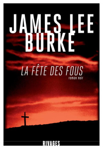 La fête des fous - Burke James Lee ; Mercier Christophe