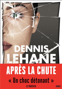 Après la chute - Lehane Dennis ; Maillet Isabelle