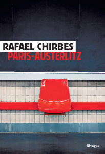 Paris-Austerlitz - Chirbes Rafael ; Laroutis Denise