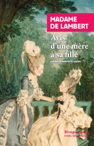 Avis d'une mère à sa fille. Suivi des Réflexions sur les femmes ; Réflexions sur le goût ; Discours - DE LAMBERT/CRAVERI