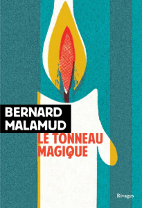 Le tonneau magique - Malamud Bernard ; Kamoun Josée