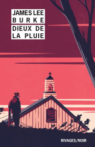 Dieux de la pluie - Burke James Lee ; Mercier Christophe