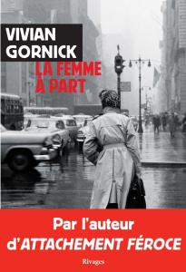La femme à part - Gornick Vivian ; Devaux Laetitia