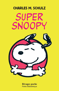 Super Snoopy - Schulz Charles Monroe ; Reichert Frank