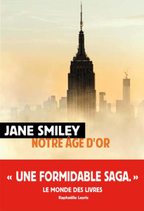 Un siècle américain Tome 3 : Notre âge d'or - Smiley Jane ; Chichereau Carine