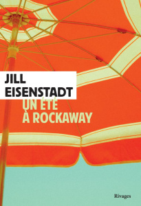 Un été à Rockaway - Eisenstadt Jill ; Cohen Hélène