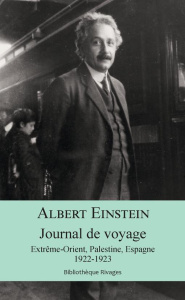 Journal de voyage. Extrême-Orient, Palestine, Espagne, 1922-1923 - Einstein Albert ; Rosenkranz Ze'ev ; Zékian Stépha