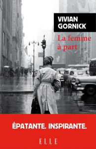 La femme à part - Gornick Vivian ; Devaux Laetitia