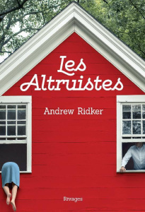 Les altruistes - Ridker Andrew ; Deparis Olivier