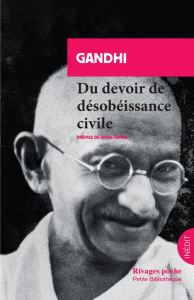 Du devoir de désobéissance civile. Théorie et pratique - GANDHI/GARCIA