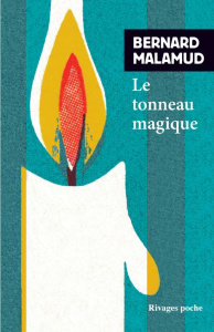 Le tonneau magique - Malamud Bernard ; Kamoun Josée