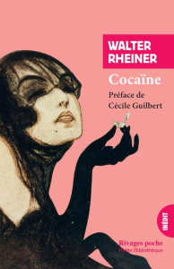 Cocaïne - Rheiner Walter ; Deshusses Pierre ; Guilbert Cécil
