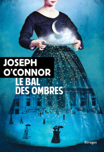Le bal des ombres - O'Connor Joseph ; Chichereau Carine