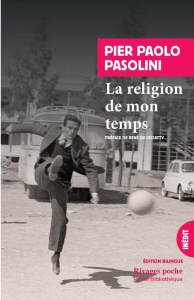 La religion de mon temps. Edition bilingue français-italien - Pasolini Pier Paolo ; Ceccatty René de