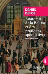 Anatomies de la bourse et des pratiques spéculatives - Defoe Daniel ; Garcia Vivien