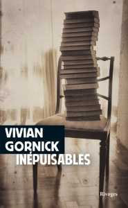 Inépuisables. Notes de (re)lectures - Gornick Vivian ; Devaux Laetitia