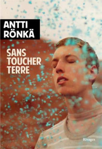 Sans toucher terre - Rönkä Antti ; Cagnoli Sébastien