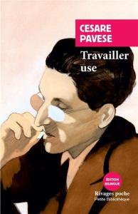 Travailler use. Edition bilingue français-italien - Pavese Cesare