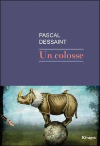 Un colosse - Dessaint Pascal