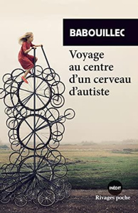 Voyage au centre d'un cerveau d'autiste - BABOUILLEC/GRINBERG