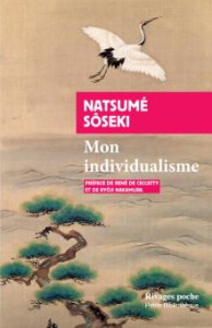 Mon individualisme. Suivi de Quelques lettres aux amis - Sôseki Natsume ; Nakamura Ryoji ; DE CECCATTY René