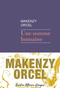 Une somme humaine - Orcel Makenzy