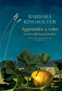 Apprendre à voler. (En 10000 leçons faciles) - Kingsolver Barbara ; Leroy Céline