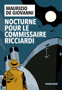 Nocturne pour le commissaire Ricciardi - GIOVANNI Maurizio de ; Rousseau Odile