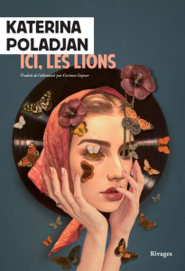 Ici, les lions - Poladjan Katerina ; Gepner Corinna