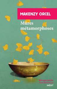 Mûres métamorphoses - Orcel Makenzy