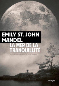 La mer de la tranquillité - St John Mandel Emily ; Chergé Gérard de