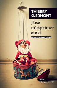 J'ose m'exprimer ainsi - Clermont Thierry ; Thomas Chantal