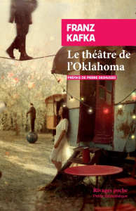 Le théâtre de l'Oklahoma - Kafka Franz ; Deshusses Pierre