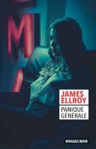 Panique générale - Ellroy James ; Aslanides Sophie