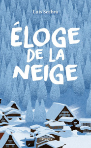 Eloge de la neige - Seabra Luis