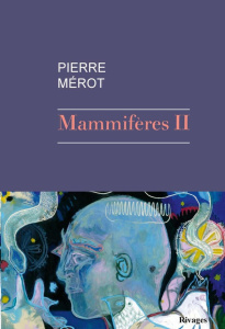 Mammifères II - Mérot Pierre