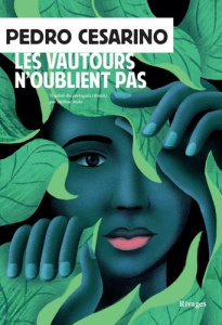 Les vautours n'oublient pas - Cesarino Pedro ; Melo Hélène
