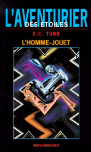 L'AVENTURIER DES ETOILES TOME 3 : L'HOMME-JOUET - Tubb EDWIN-CHARLES