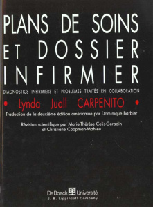 PLANS DE SOINS ET DOSSIER INFIRMIER. Diagnostics infirmiers et problèmes traités en collaboration - Carpenito Lynda Juall