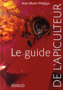 Le guide de l'apiculteur - Philippe Jean-Marie